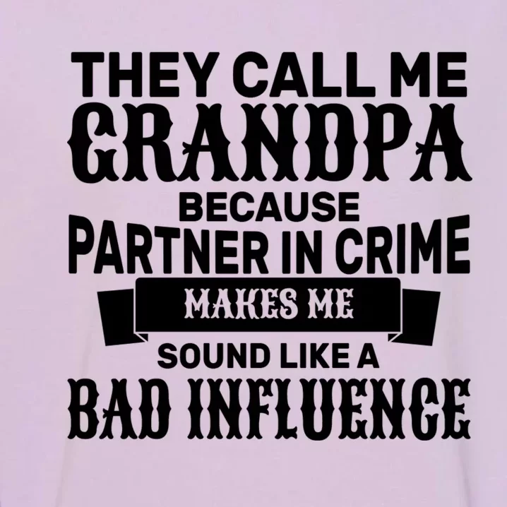 Bad Influence Grandpa Garment-Dyed Sweatshirt