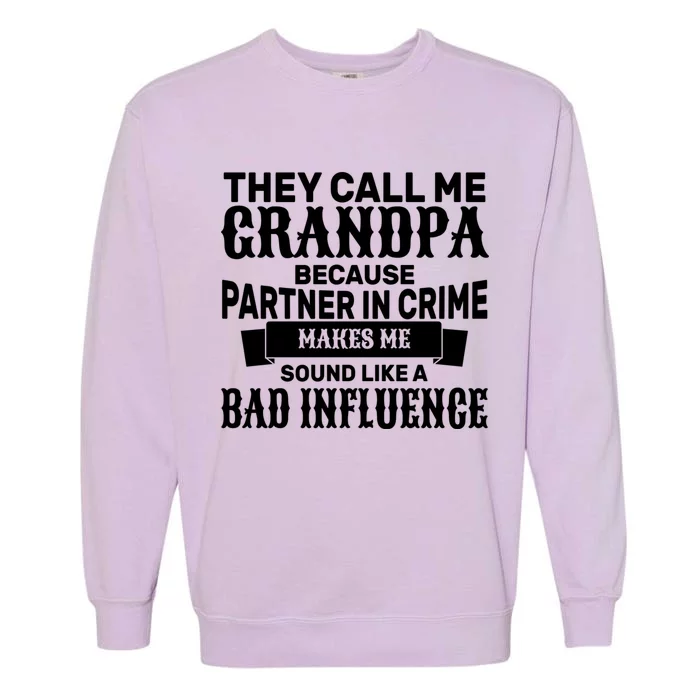 Bad Influence Grandpa Garment-Dyed Sweatshirt