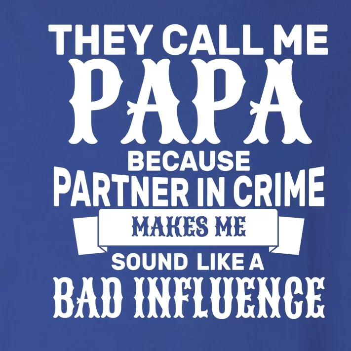 Bad Influence Papa Toddler Long Sleeve Shirt