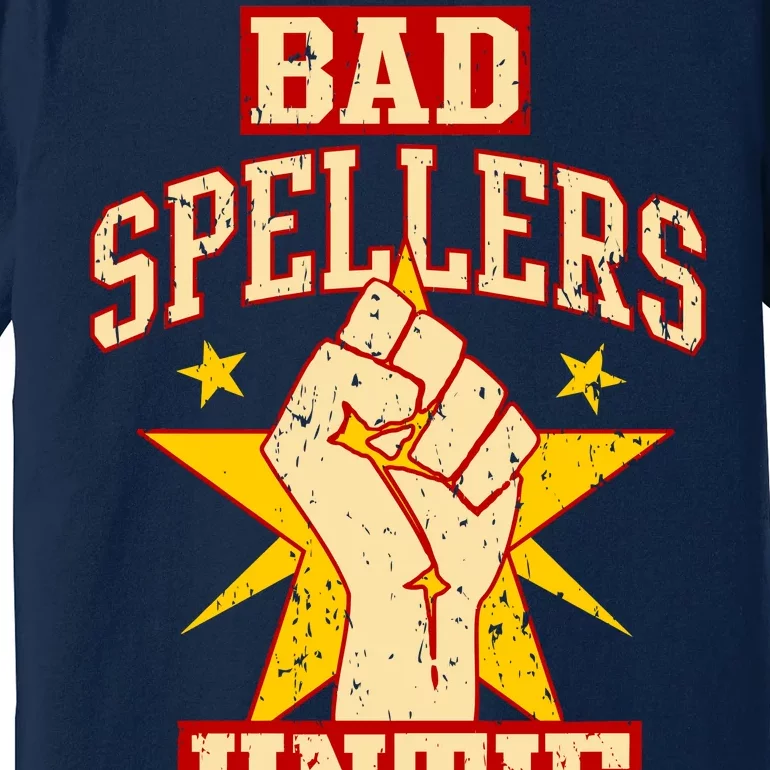 Bad Spellers Untie (Unite) Premium T-Shirt