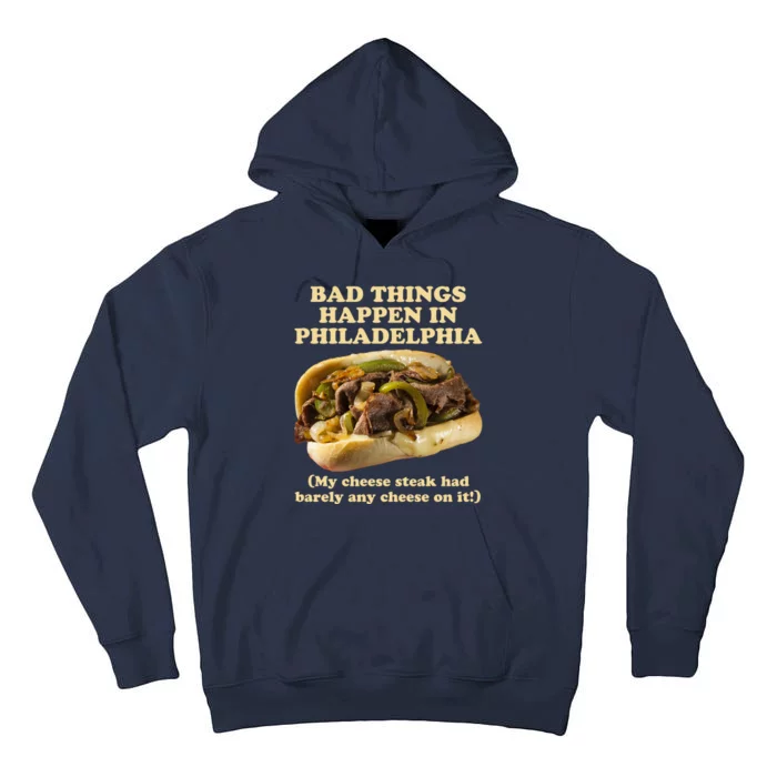 Bad Things Happen In Philadelphia Tall Hoodie