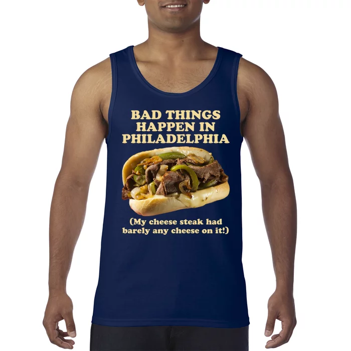 Bad Things Happen In Philadelphia Tank Top