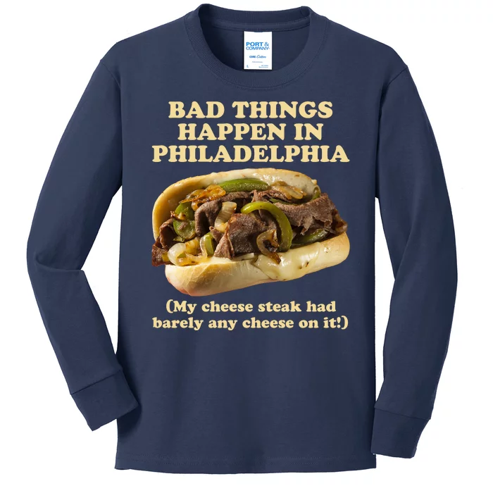 Bad Things Happen In Philadelphia Kids Long Sleeve Shirt