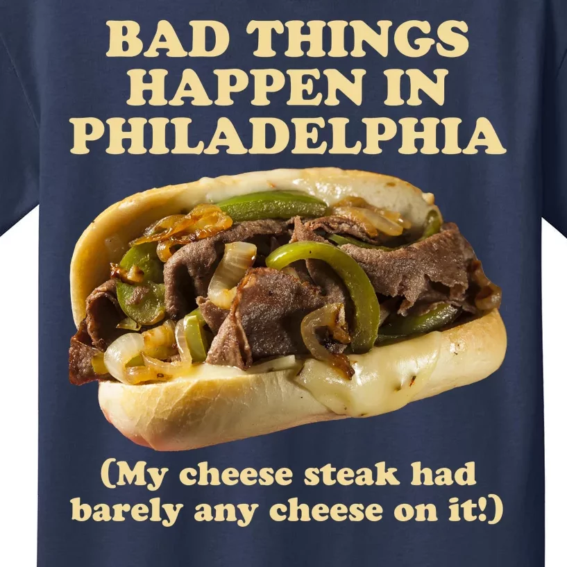 Bad Things Happen In Philadelphia Kids T-Shirt