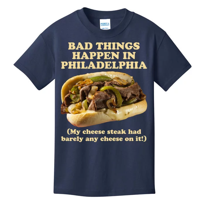 Bad Things Happen In Philadelphia Kids T-Shirt