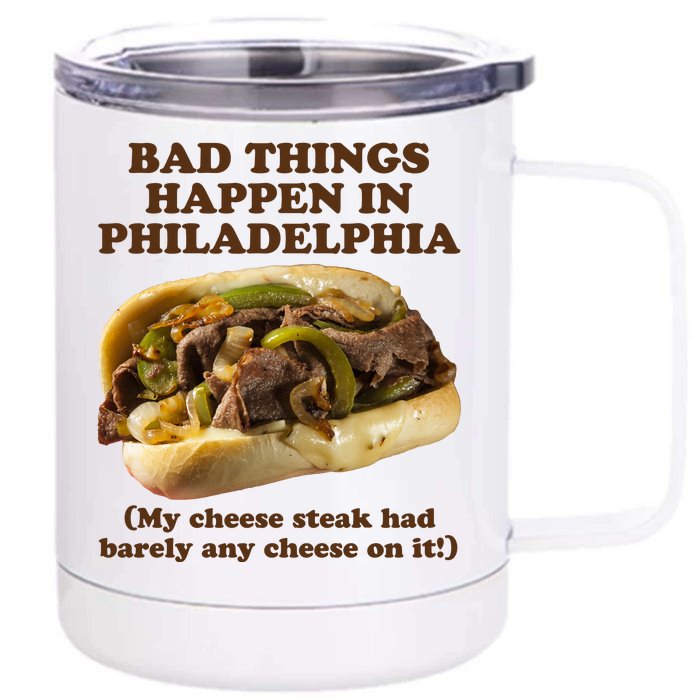 Bad Things Happen In Philadelphia Front & Back 12oz Stainless Steel Tumbler Cup