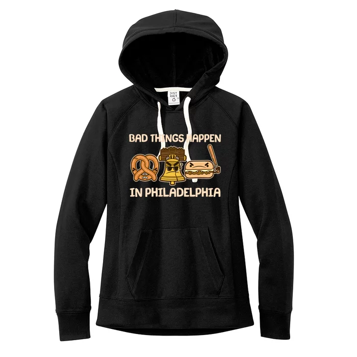 Bad Things Happen in Philadelphia Pretzel Liberty Bell Cheesesteak Women's Fleece Hoodie