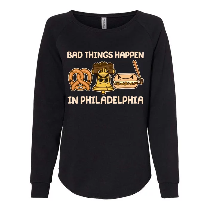 Bad Things Happen in Philadelphia Pretzel Liberty Bell Cheesesteak Womens California Wash Sweatshirt