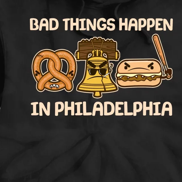 Bad Things Happen in Philadelphia Pretzel Liberty Bell Cheesesteak Tie Dye Hoodie