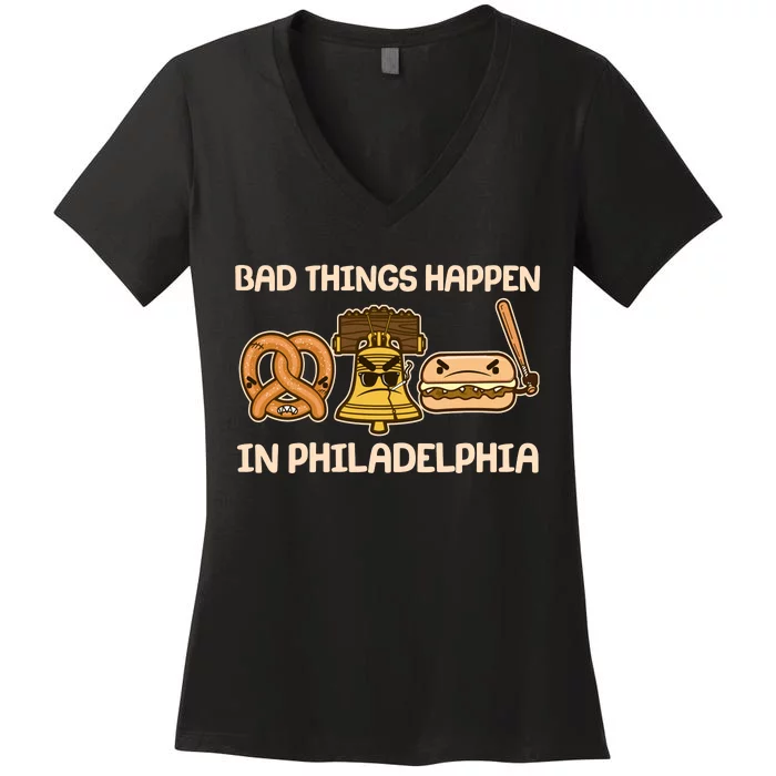 Bad Things Happen in Philadelphia Pretzel Liberty Bell Cheesesteak Women's V-Neck T-Shirt