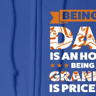 Being A Dad Is An Honor Being A Grandpa Family Gift Full Zip Hoodie