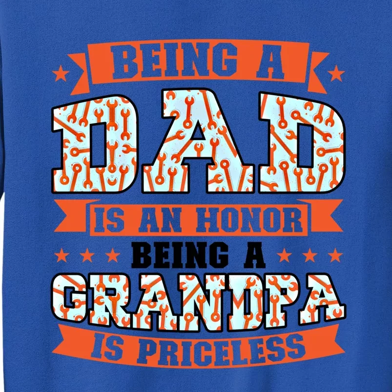 Being A Dad Is An Honor Being A Grandpa Graddad Gift Sweatshirt