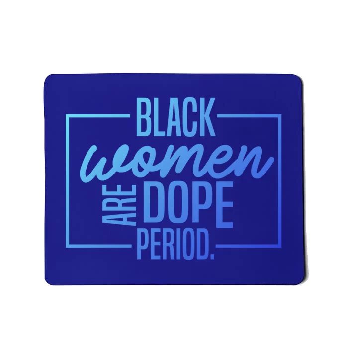 Black Are Dope Pride Black History Month Gift Mousepad