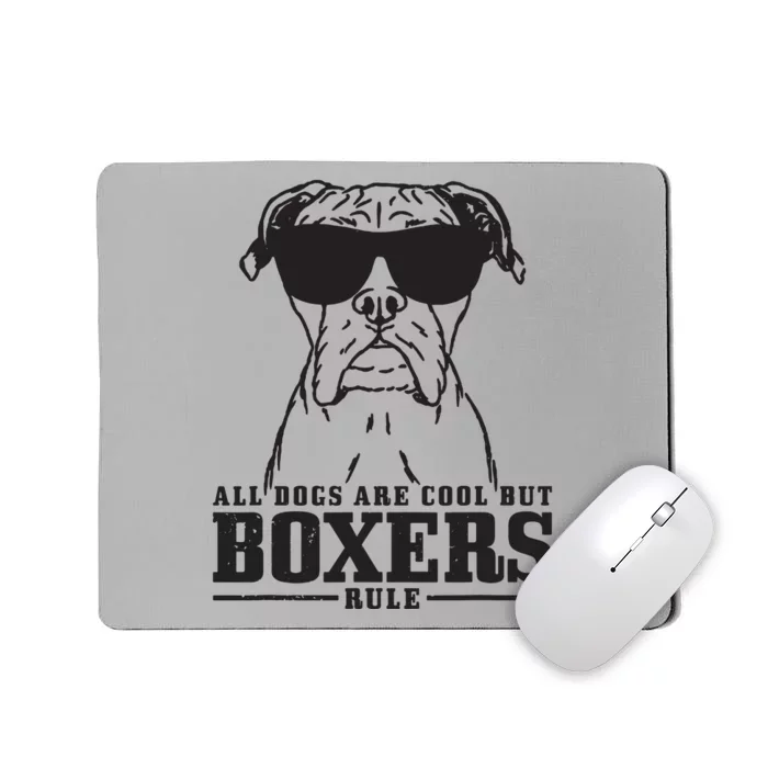 Boxer All Dogs Are Cool But Boxers Rule Funny Mousepad