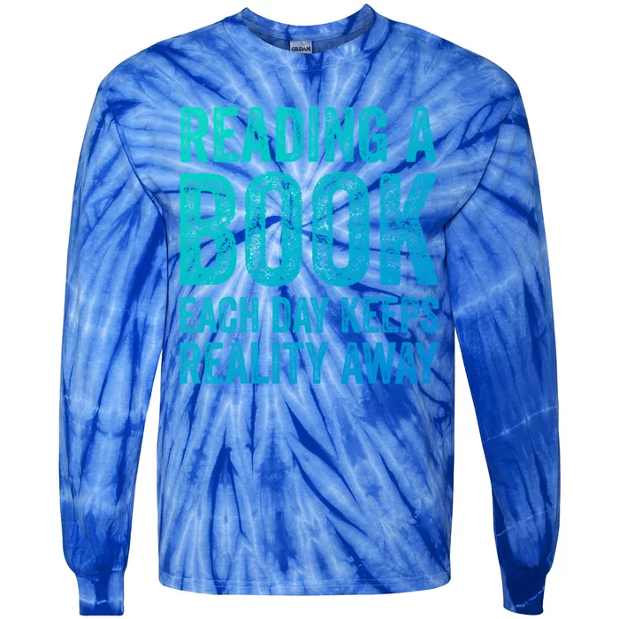 Book A Day Keeps Reality Away Avid Book Reader Gift Tie-Dye Long Sleeve Shirt