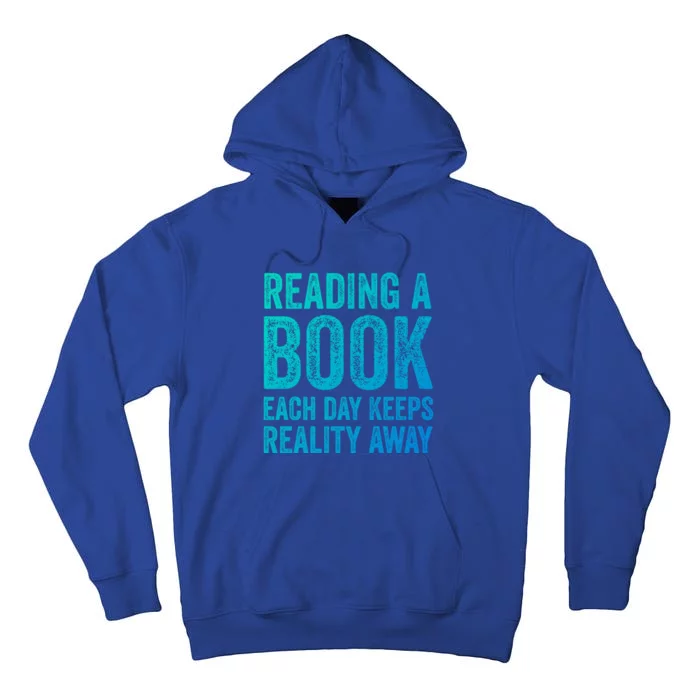 Book A Day Keeps Reality Away Avid Book Reader Gift Tall Hoodie