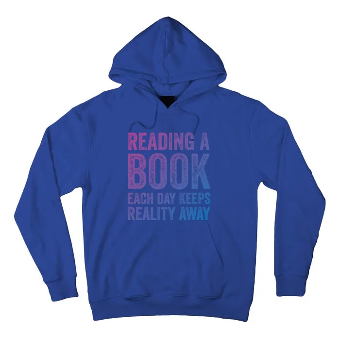 Book A Day Keeps Reality Away Avid Book Reader Gift Tall Hoodie