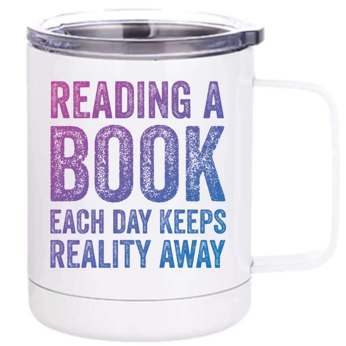 Book A Day Keeps Reality Away Avid Book Reader Gift Front & Back 12oz Stainless Steel Tumbler Cup