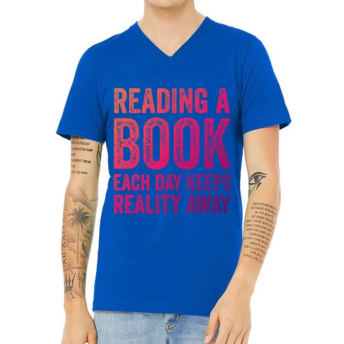 Book A Day Keeps Reality Away Avid Book Reader Gift V-Neck T-Shirt