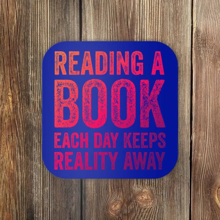 Book A Day Keeps Reality Away Avid Book Reader Gift Coaster