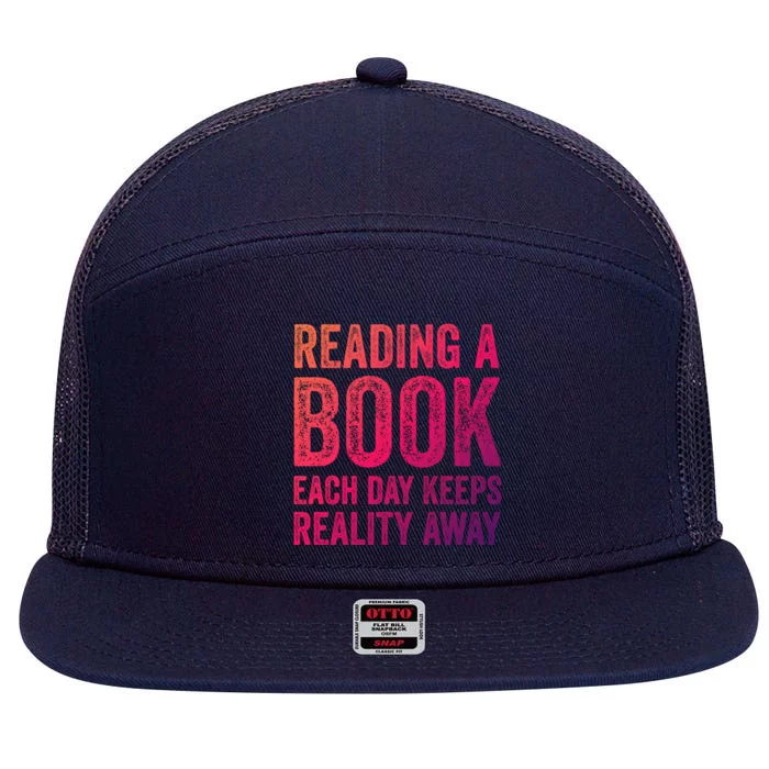 Book A Day Keeps Reality Away Avid Book Reader Gift 7 Panel Mesh Trucker Snapback Hat