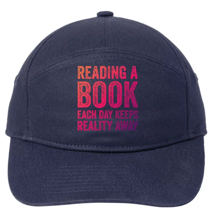 Book A Day Keeps Reality Away Avid Book Reader Gift 7-Panel Snapback Hat