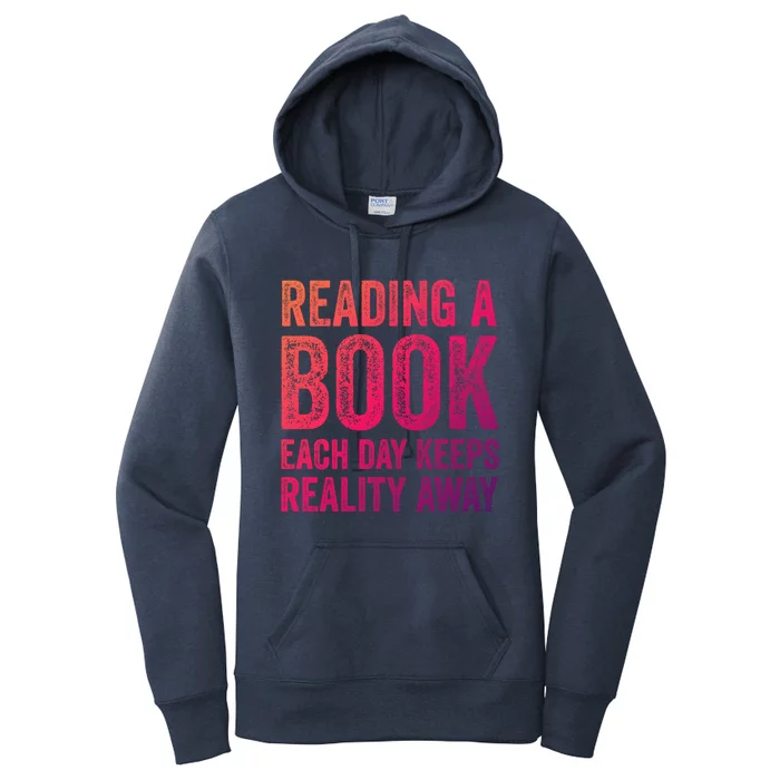 Book A Day Keeps Reality Away Avid Book Reader Gift Women's Pullover Hoodie