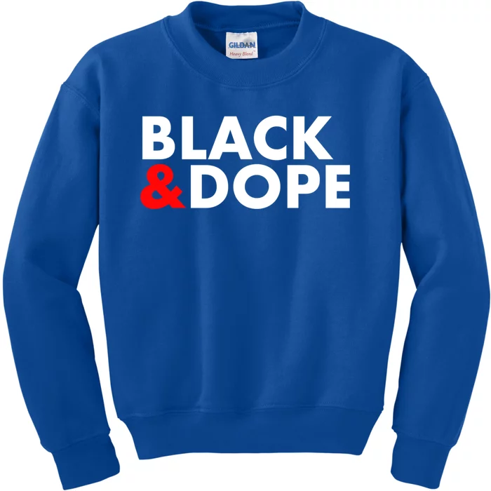 Black And Dope Great Gift Crafted For Black Culture Cool Gift Kids Sweatshirt