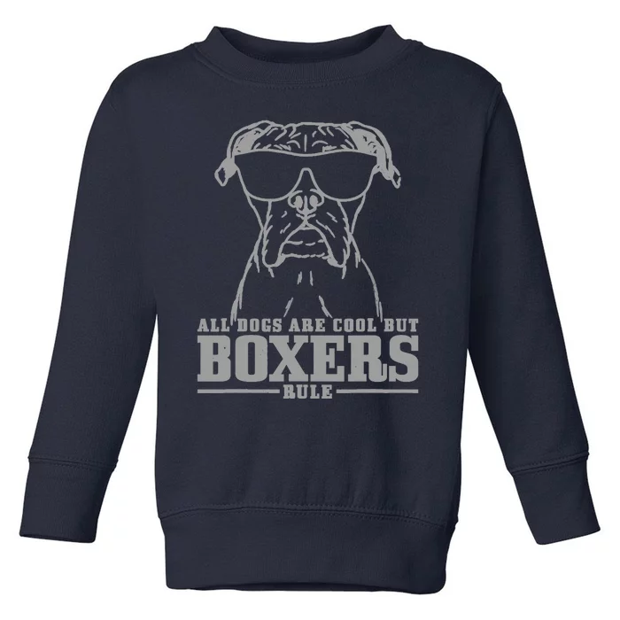 Boxer All Dogs Are Cool But Boxers Rule Funny Toddler Sweatshirt