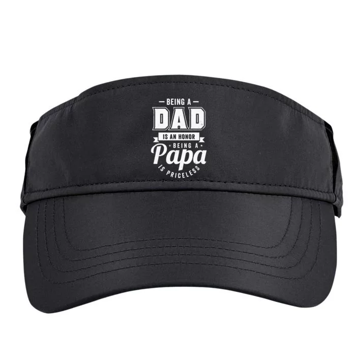 Being a Dad Is An Honor Being a Papa Is Priceless Adult Drive Performance Visor