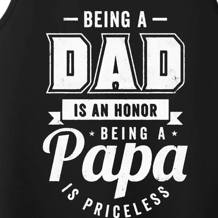 Being a Dad Is An Honor Being a Papa Is Priceless Performance Tank