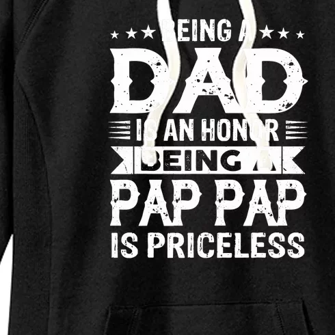 Being A Dad Is An Honor Being A Pap Pap Is Priceless Women's Fleece Hoodie