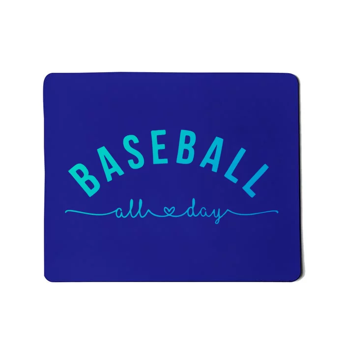 Baseball All Day Baseball Mom Gift Baseball Mom Gift Mousepad