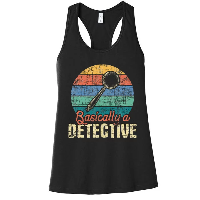 Basically A Detective Retro Investigator Inspector Spying Women's Racerback Tank