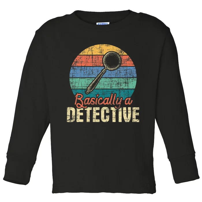 Basically A Detective Retro Investigator Inspector Spying Toddler Long Sleeve Shirt