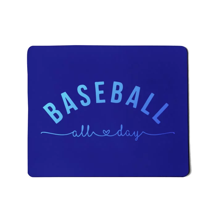 Baseball All Day Baseball Mom Gift Baseball Mom Gift Mousepad