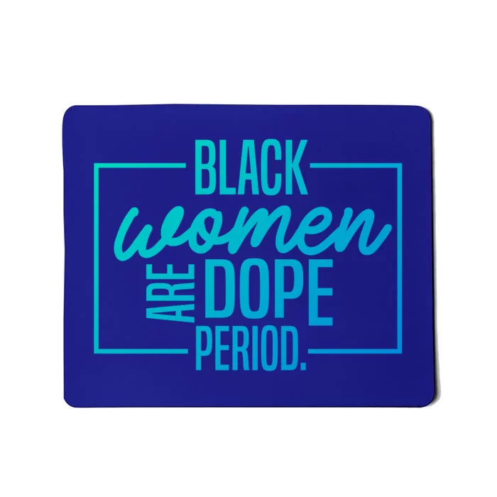 Black Are Dope Pride Black History Month Gift Mousepad