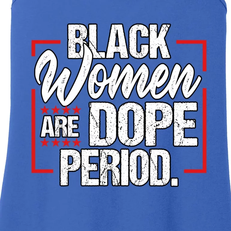 Black Are Dope Period Black History Month Gift Ladies Essential Tank