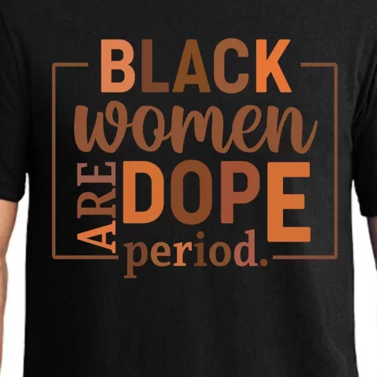 Black Are Dope Period Melanin Black History Juneteenth Gift Pajama Set