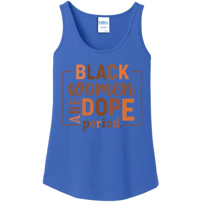 Black Are Dope Period Melanin Black History Juneteenth Gift Ladies Essential Tank