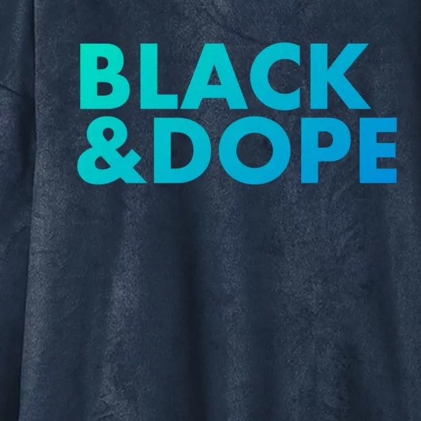 Black And Dope Great Gift Crafted For Black Culture Cool Gift Hooded Wearable Blanket