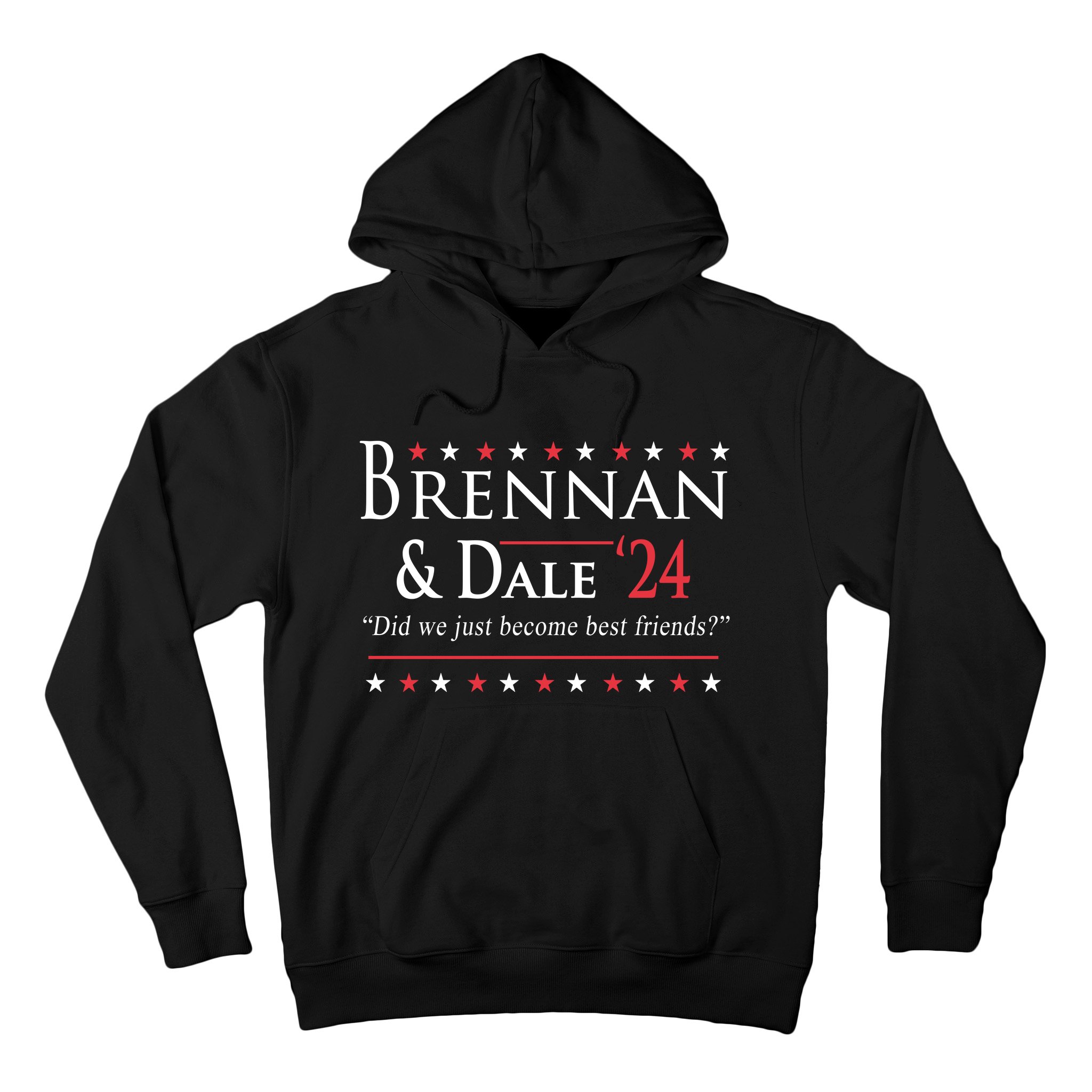 Brennan And Dale 2024 Election We Just Best Friends Hoodie