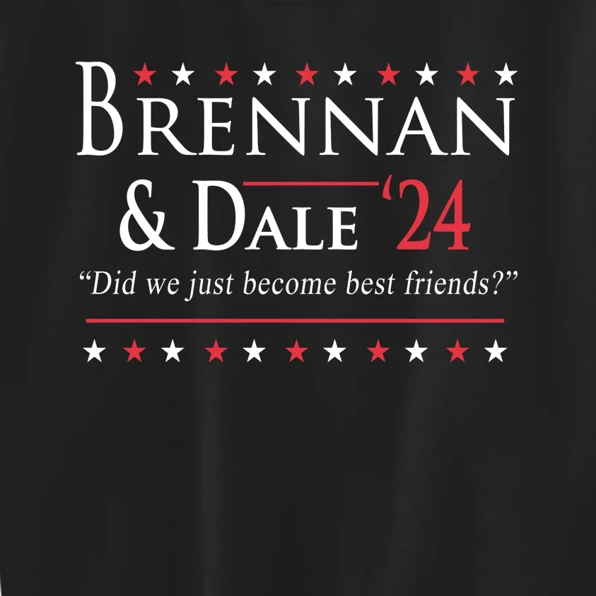 Brennan And Dale 2024 Election We Just Become Best Friends Kids Sweatshirt