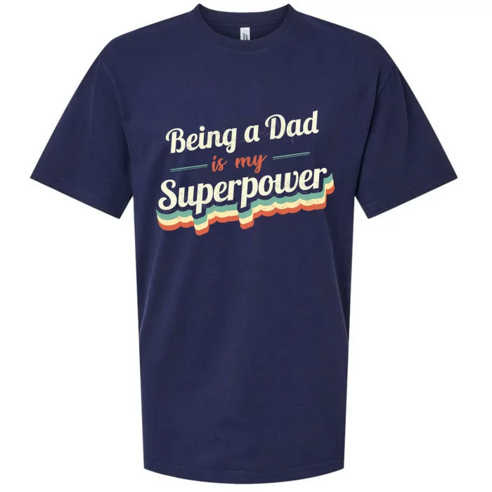 Being A Dad Is My Superpower Being A Dad Vintage Gift Sueded Cloud Jersey T-Shirt