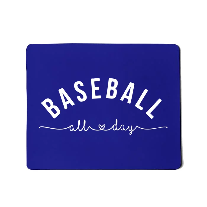 Baseball All Day Baseball Mom Gift Baseball Mom Gift Mousepad