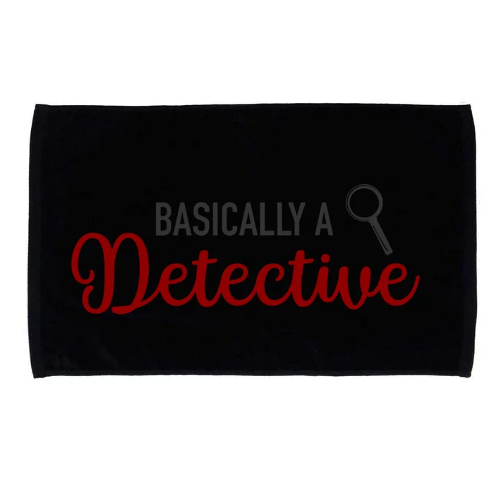 Basically A Detective Funny True Crime Cool Gift Microfiber Hand Towel