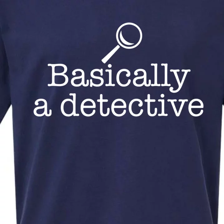 Basically A Detective True Crime Fan Funny Mystery Meme Gift Sueded Cloud Jersey T-Shirt