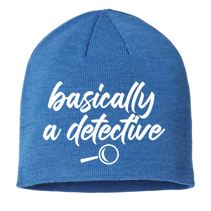 Basically A Detective True Crime Fan Funny Mystery Meme Gift 8 1/2in Sustainable Knit Beanie