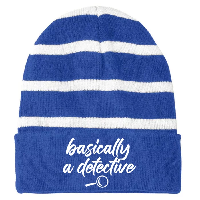 Basically A Detective True Crime Fan Funny Mystery Meme Gift Striped Beanie with Solid Band