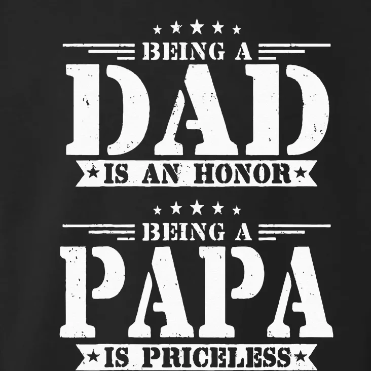 Being A Dad Is An Honor Being A Papa Is Priceless Funny Toddler Hoodie